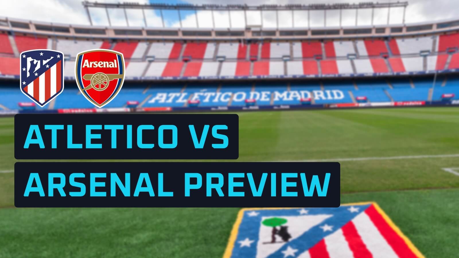 Tr?c ti?p Atletico Madrid vs Arsenal l??t ?i bán k?t Champions League 29/4 t?i Wanda Metropolitano