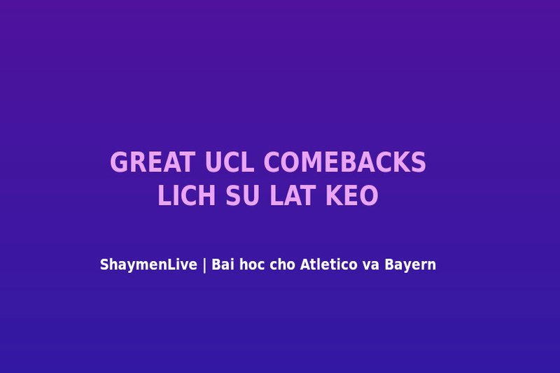 PSG Và Gi?c M? UCL: T? ?êm Lisbon 2020 Th?t B?i ??n C? H?i L?ch S? Budapest 2026